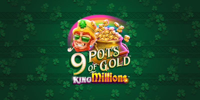 Обзор игры 9 Pots of Gold King Millions
